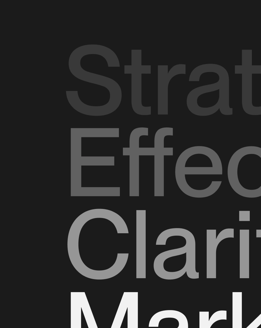 Bold grayscale typography featuring the words “Strategy,” “Effect,” “Clarity,” and “Marketing,” visually reinforcing the core components of brand strategy